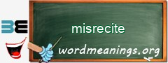 WordMeaning blackboard for misrecite